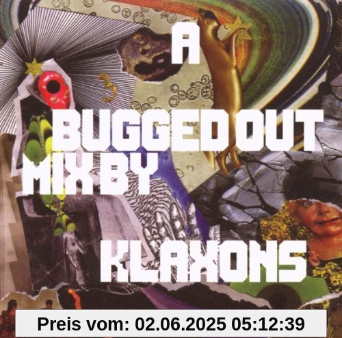 A Bugged Out Mix A Bugged Out Mix von Klaxons
