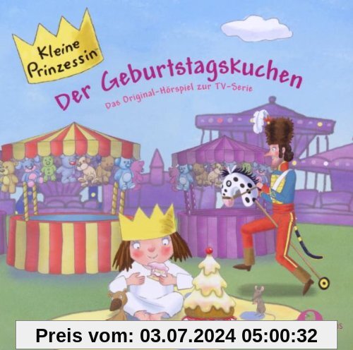 Der Geburtstagskuchen - Das Original-Hörspiel zur TV-Serie (Folge 6) von Kleine Prinzessin