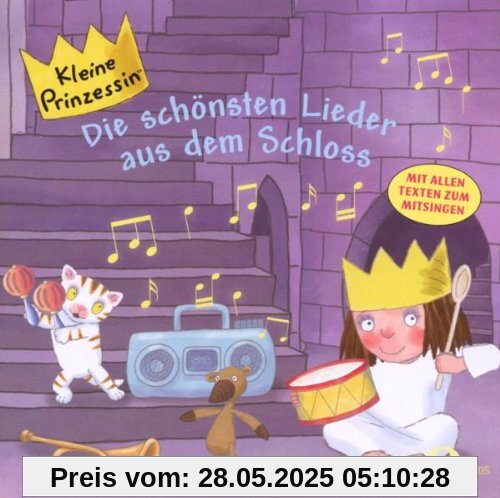 Die Schönsten Lieder aus dem Schloss von Kleine Prinzessin