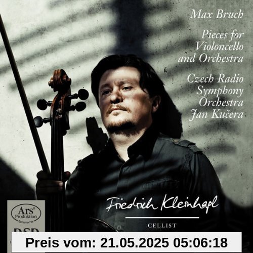 Bruch: Werke für Violoncello und Orchester Bruch: Werke für Violoncello und Orchester von Kleinhapl