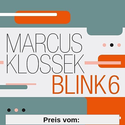 Blink 6 von Klossek, Marcus -Blink 6-