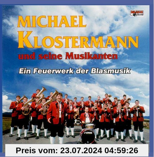 Ein Feuerwerk der Blasmusik von Klostermann, Michael U.S.Musikanten