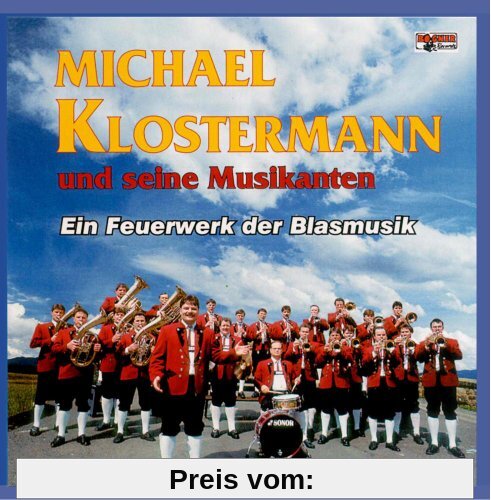 Ein Feuerwerk der Blasmusik von Klostermann, Michael U.S.Musikanten
