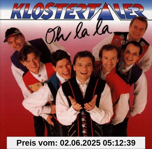 Oh la la Oh la la von Klostertaler