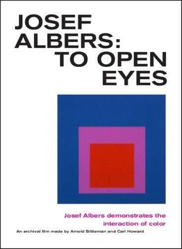 DVD Josef Albers. To Open Eyes Josef Albers demonstrates the interaction of color: An archival film made by Arnold Bittleman and Carl Howard. Produced by Educational Communications, NY (1969) von Knig, Walther