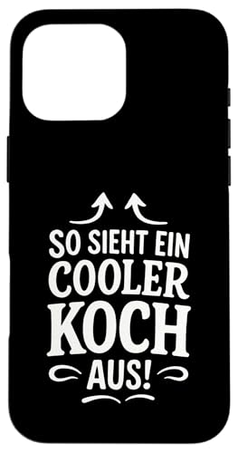 So Sieht Ein Cooler Koch Aus! - Grillen Barbecue Hülle für iPhone 16 Pro Max So Sieht Ein Cooler Koch Aus! - Grillen Barbecue Hülle für iPhone 16 Pro Max von Koch Chef Gastronomie Hobby Lustiger Spruch