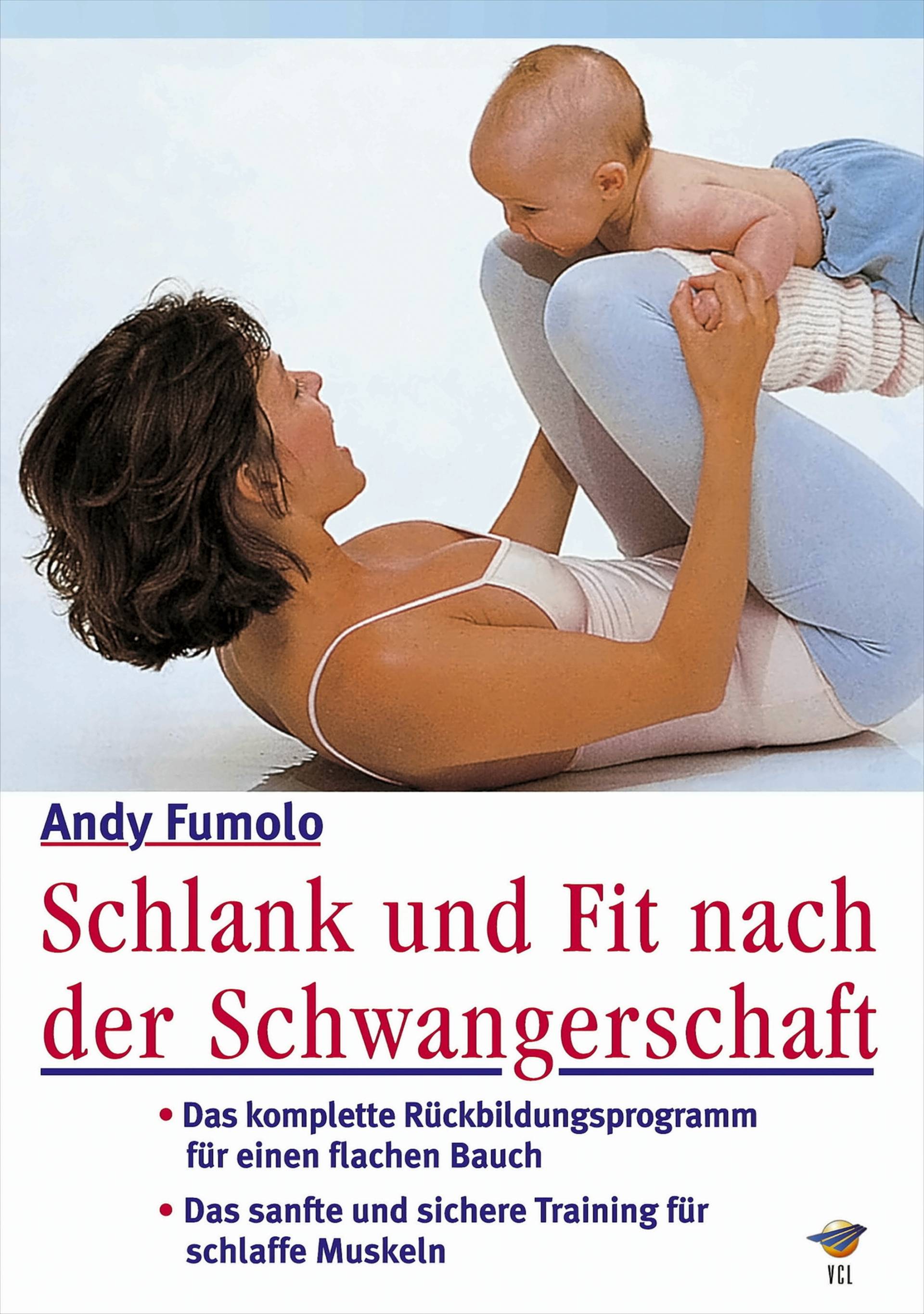 Schlank und fit nach der Schwangerschaft von Koch Media GmbH