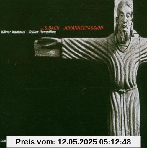 Johannespassion (Version 1749) von Kölner Kantorei