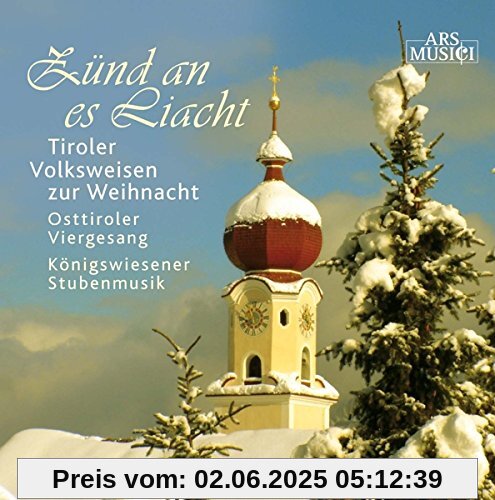 Zünd An Es Liacht-Tiroler Volksweisen von Königswiesener Stubenmusik