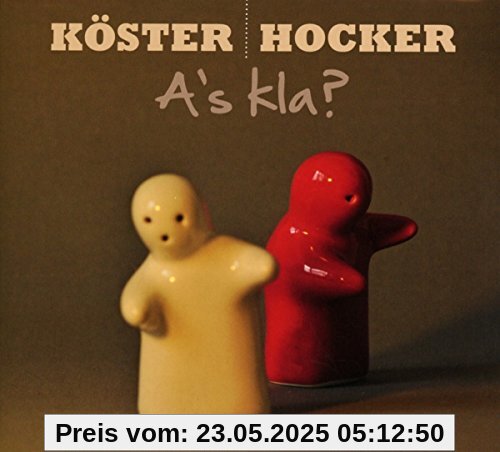 A's Kla? A's Kla? von Köster & Hocker