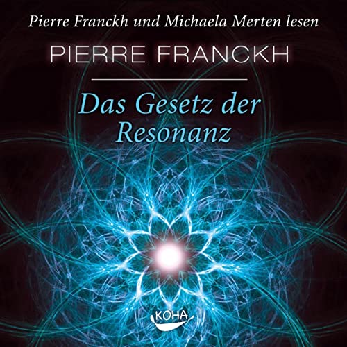 Das Gesetz der Resonanz. Audio-CD: Hörbuch-CD von Koha-Verlag GmbH