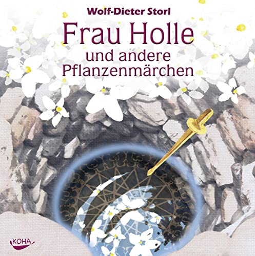 Frau Holle und andere Pflanzenmärchen. Audio CD von Koha-Verlag GmbH
