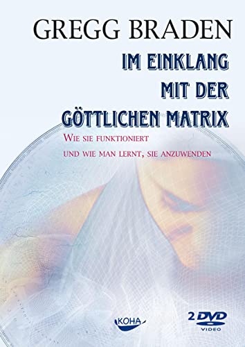 Im Einklang mit der göttlichen Matrix. DVD-Video Im Einklang mit der göttlichen Matrix. DVD-Video von Koha-Verlag GmbH