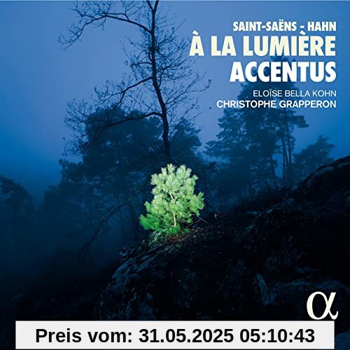 Saint-Saens/Hahn: À la lumière von Kohn, Eloïse Bella