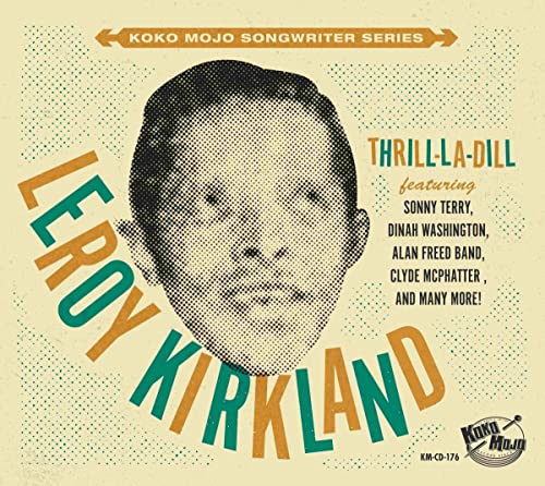 Leroy Kirkland - Thrill-La-Dill von Koko Mojo Records (Broken Silence)