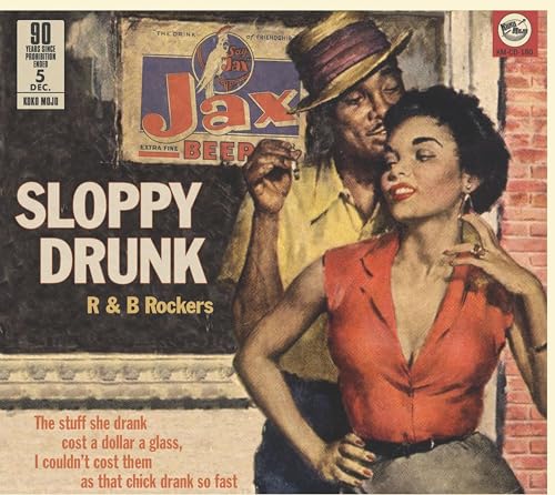 Sloppy Drunk - R&B Rockers - 90 Years Prohibition von Koko-mojo
