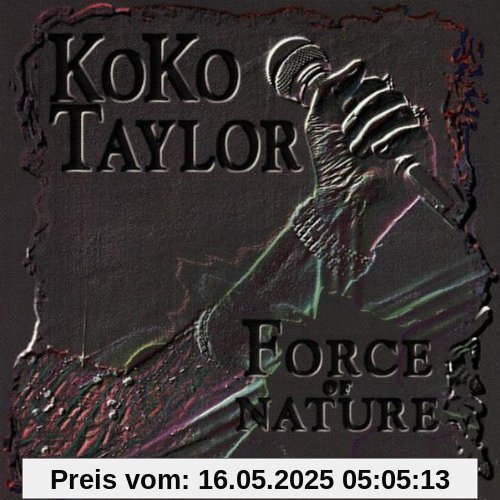 Force of Nature Force of Nature von Koko Taylor
