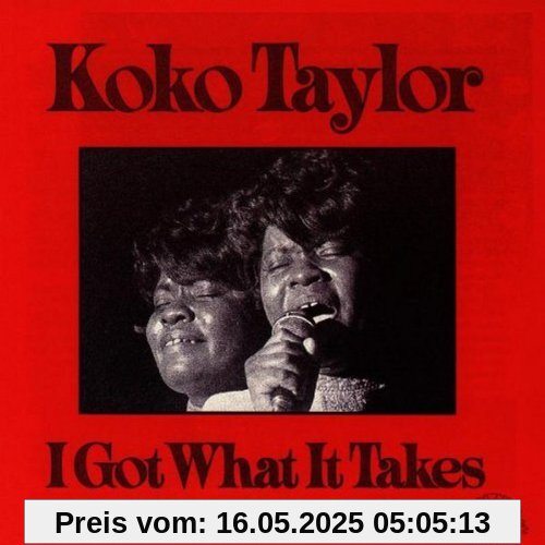 I Got What It Takes von Koko Taylor