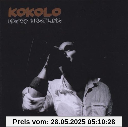 Heavy Hustling Heavy Hustling von Kokolo