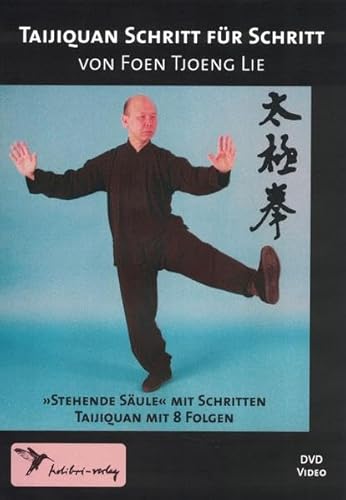 DVD: Taiji Schritt für Schritt: Stehende Säule mit Schritten Taijiquan mit 8 Folgen von Kolibri Verlags GmbH