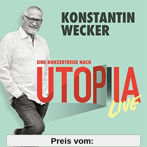 Utopia Live von Konstantin Wecker