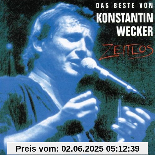 Zeitlos: Das Beste von Konstantin Wecker von Konstantin Wecker
