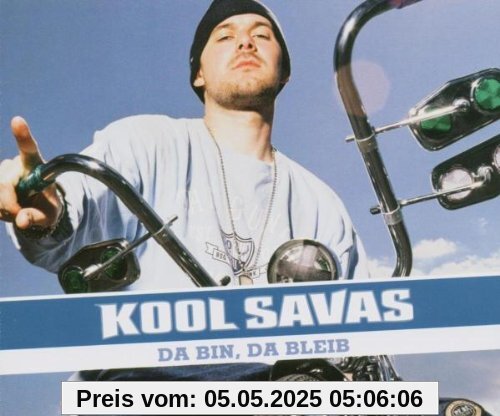 Da bin, da bleib Da bin, da bleib von Kool Savas