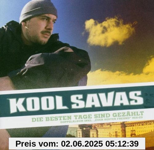 Die Besten Tage Sind Gezählt Die Besten Tage Sind Gezählt von Kool Savas