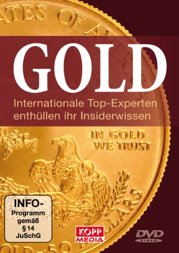Gold, Internationale Top-Experten enthüllen ihr Insiderwissen, DVD von Kopp Verlag