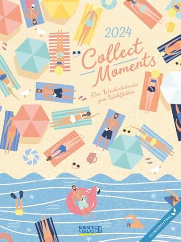 Collect Moments - Literaturkalender - Wochenkalender 2024 - Korsch-Verlag - Literarische Zitate und fröhliche Illustrationen - 24 cm x 32 cm von Korsch Verlag