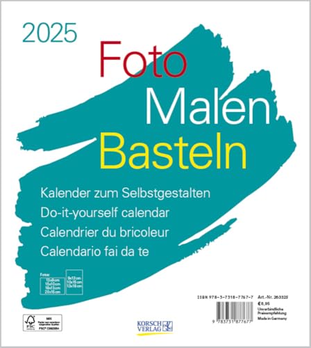 Foto-Malen-Basteln Bastelkalender weiß 2025: Fotokalender zum Selbstgestalten. Do-it-yourself Kalender mit festem Fotokarton. Format: 21,5 x 24 cm von Korsch Verlag