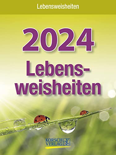 Lebensweisheiten - Abreisskalender 2024 - Korsch-Verlag - Tages-Abreisskalender mit einem neuen Spruch für jeden Tag - Aufstellbar - 12 cm x 16 cm von Korsch Verlag