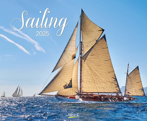 Sailing 2025: Segelkalender und Naturkalender über den Sport des Segelns. PhotoArt Kalender. Querformat: 55 x 45,5 cm von Korsch Verlag