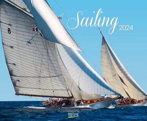 Sailing - Kalender 2024 - Art-Format - Korsch-Verlag - Fotokalender - Fotokunst - 55 cm x 45,5 cm von Korsch Verlag