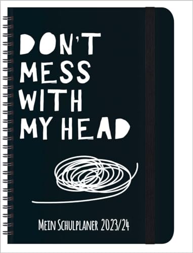 Schülerkalender Don't Mess 2023/2024: mit 12-monat.-Kalendarium von August 2023 bis Juli 2024. Pro Woche 2 Seiten mit viel Platz für Notizen. Format 14,8 x 21 cm von Korsch Verlag