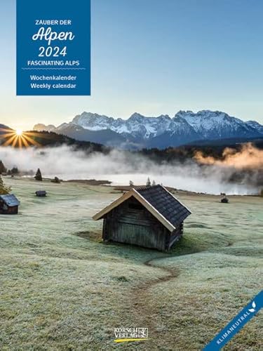 Zauber der Alpen - Wochenkalender 2024 - Foto-Wochenkalender - Korsch-Verlag - 53 spektakuläre Aufnahmen der schönsten Bergpanoramen - 24 cm x 32 cm von Korsch Verlag