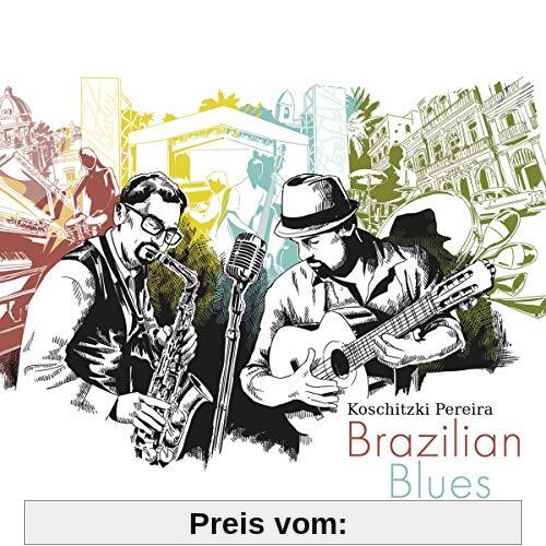 Brazilian Blues von Koschitzki Pereira