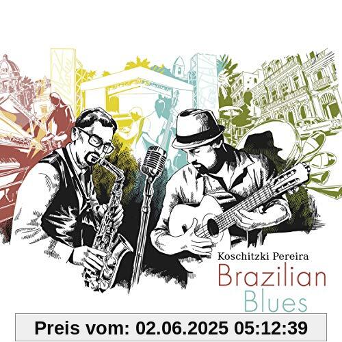 Brazilian Blues von Koschitzki Pereira