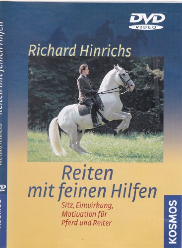 Reiten mit feinen Hilfen: Sitz, Einwirkung, Motivation für Pferd und Reiter von Kosmos