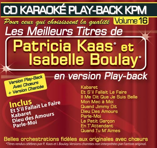 CD Karaoké Play-Back KPM vol. 16 Patricia Kaas & Isabelle Boulay CD Karaoké Play-Back KPM vol. 16 Patricia Kaas & Isabelle Boulay von Kpm Pro