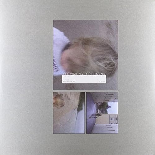 For Waiting, for Chasing von Kranky