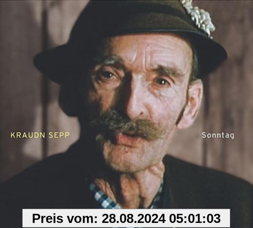 Sonntag von Kraudn Sepp