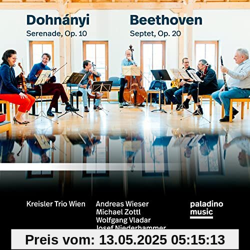Dohnanyi/Beethoven: Serenade für Streichtrio Op.10 / Septet in Es-Dur von Kreisler Trio Wien