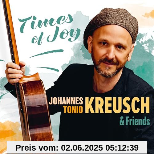 Times of Joy Times of Joy von Kreusch, Johannes Tonio & Friends