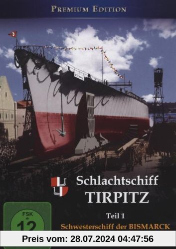 Schlachtschiff Tirpitz - Teil 1: Schwesterschiff der Bismarck von Kriegsmarine