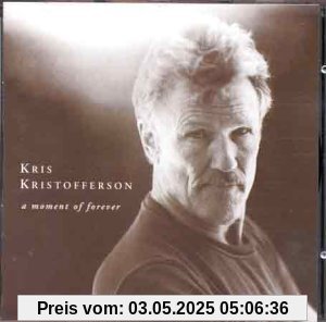 A Moment of Forever von Kris Kristofferson