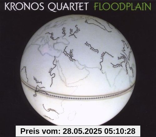 Floodplain Floodplain von Kronos Quartet