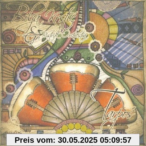 Tarpos von Krstic, Bilja & Bistrik Orchestra