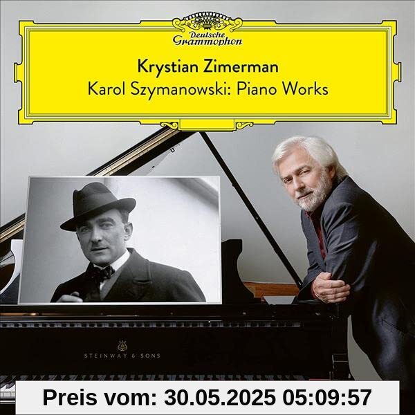 Karol Szymanowski: Piano Works Karol Szymanowski: Piano Works von Krystian Zimerman