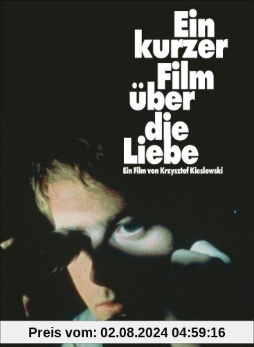 Ein kurzer Film über die Liebe von Krzysztof Kieslowski